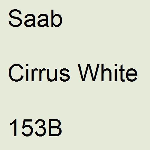 Saab, Cirrus White, 153B.